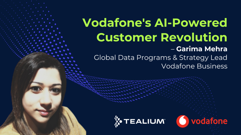 Vodafones AI Powered Customer Revolution With Garima Mehra Global Data Programs Strategy Lead Vodafone Business 800x450